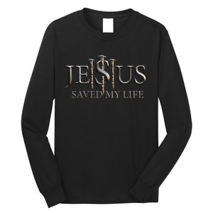 Jesus Saved My Life Christian Religious Believer  Long Sleeve Shirt