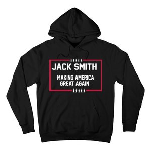 Jack Smith Making America Great Again 2024 Hoodie