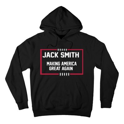 Jack Smith Making America Great Again 2024 Hoodie