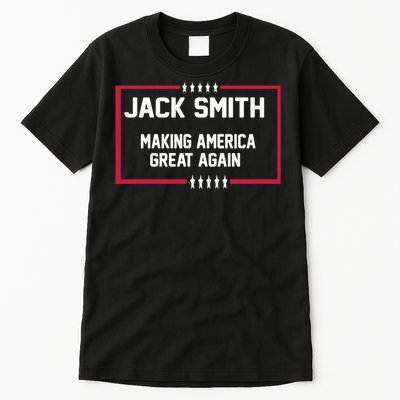 Jack Smith Making America Great Again 2024 Tall T-Shirt