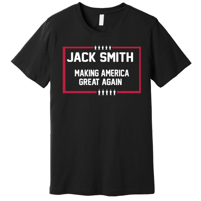 Jack Smith Making America Great Again 2024 Premium T-Shirt