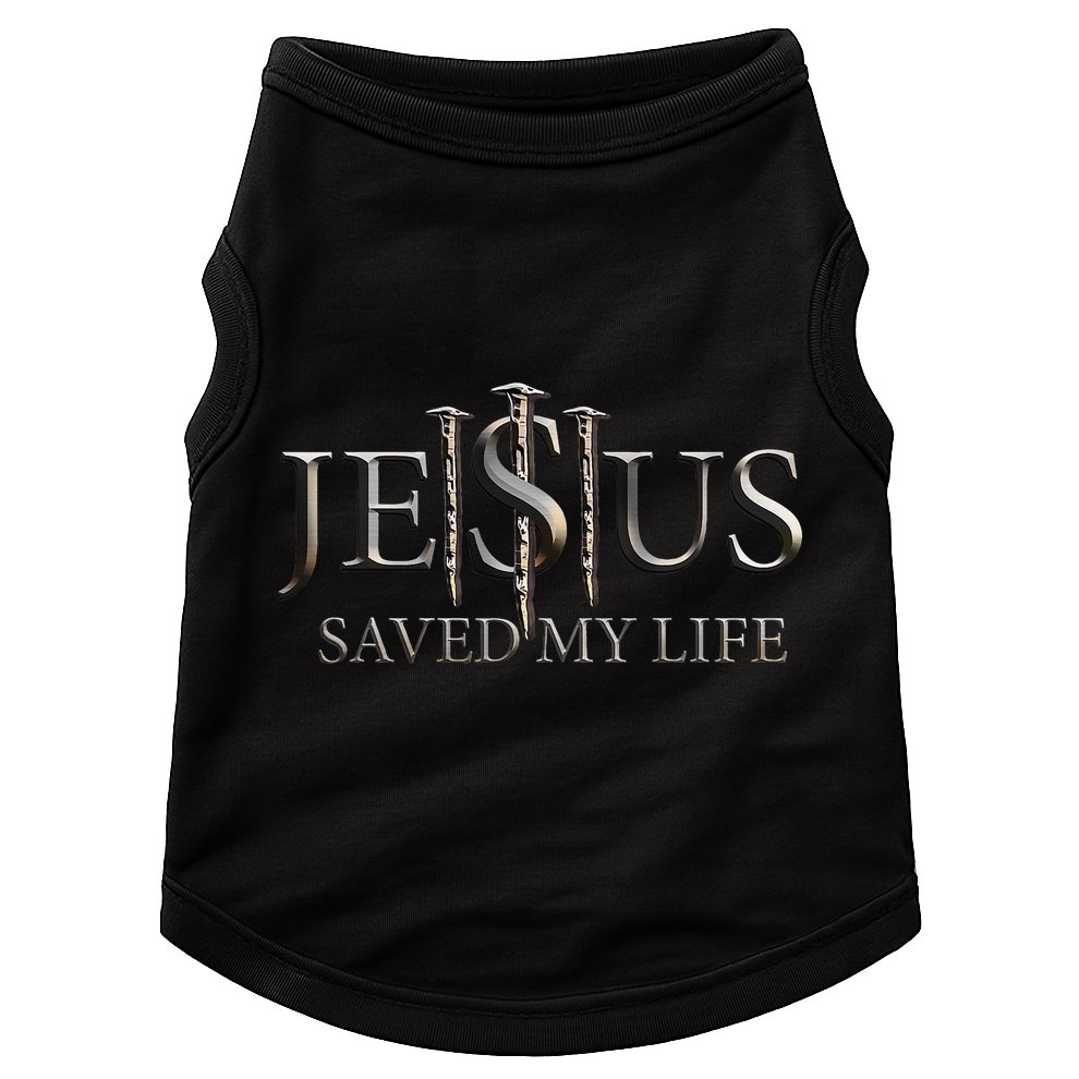 Jesus Saved My Life Christian Religious Believer Doggie Tank