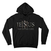 Jesus Saved My Life Christian Religious Believer Tall Hoodie