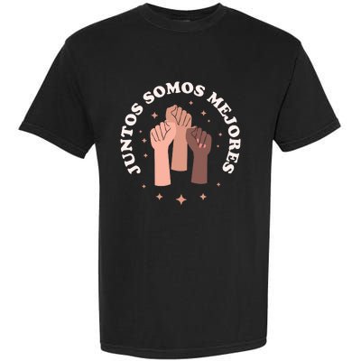 Juntos Somos Mejores Bilingual Spanish Teacher Melanin Garment-Dyed Heavyweight T-Shirt