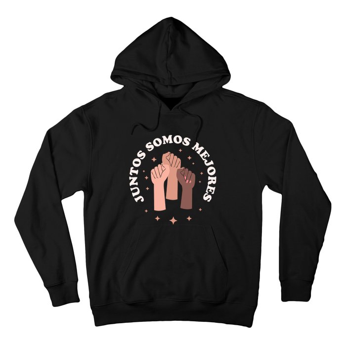 Juntos Somos Mejores Bilingual Spanish Teacher Melanin Hoodie