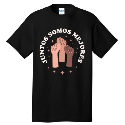 Juntos Somos Mejores Bilingual Spanish Teacher Melanin Tall T-Shirt