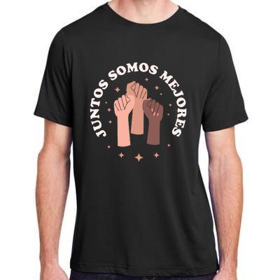 Juntos Somos Mejores Bilingual Spanish Teacher Melanin Adult ChromaSoft Performance T-Shirt