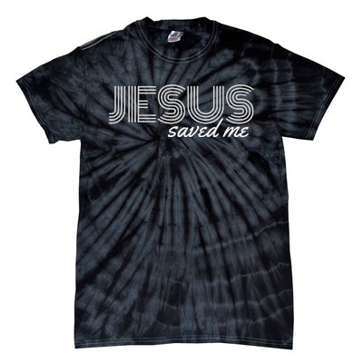 Jesus Saved Me Tie-Dye T-Shirt