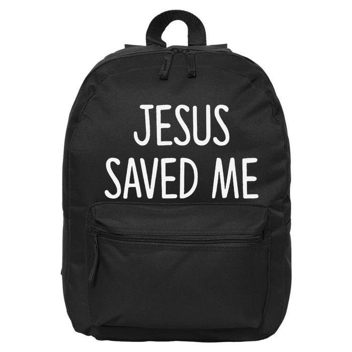 Jesus Saved Me 16 in Basic Backpack