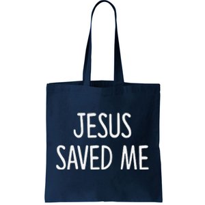 Jesus Saved Me Tote Bag