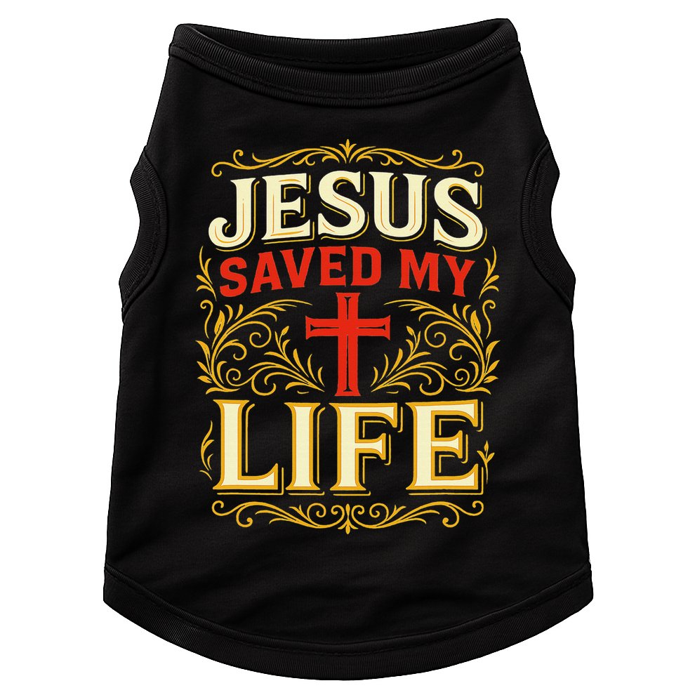 Jesus Saved My Life Bold Art Christian Faith Statement Doggie Tank