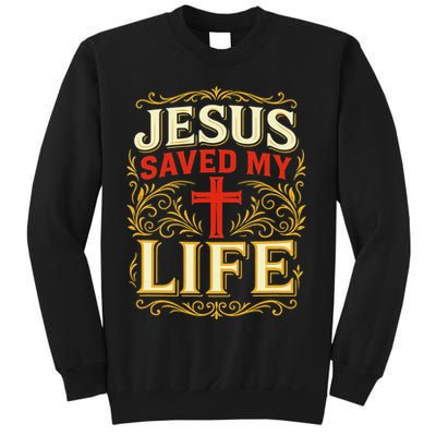 Jesus Saved My Life Bold Art Christian Faith Statement Sweatshirt