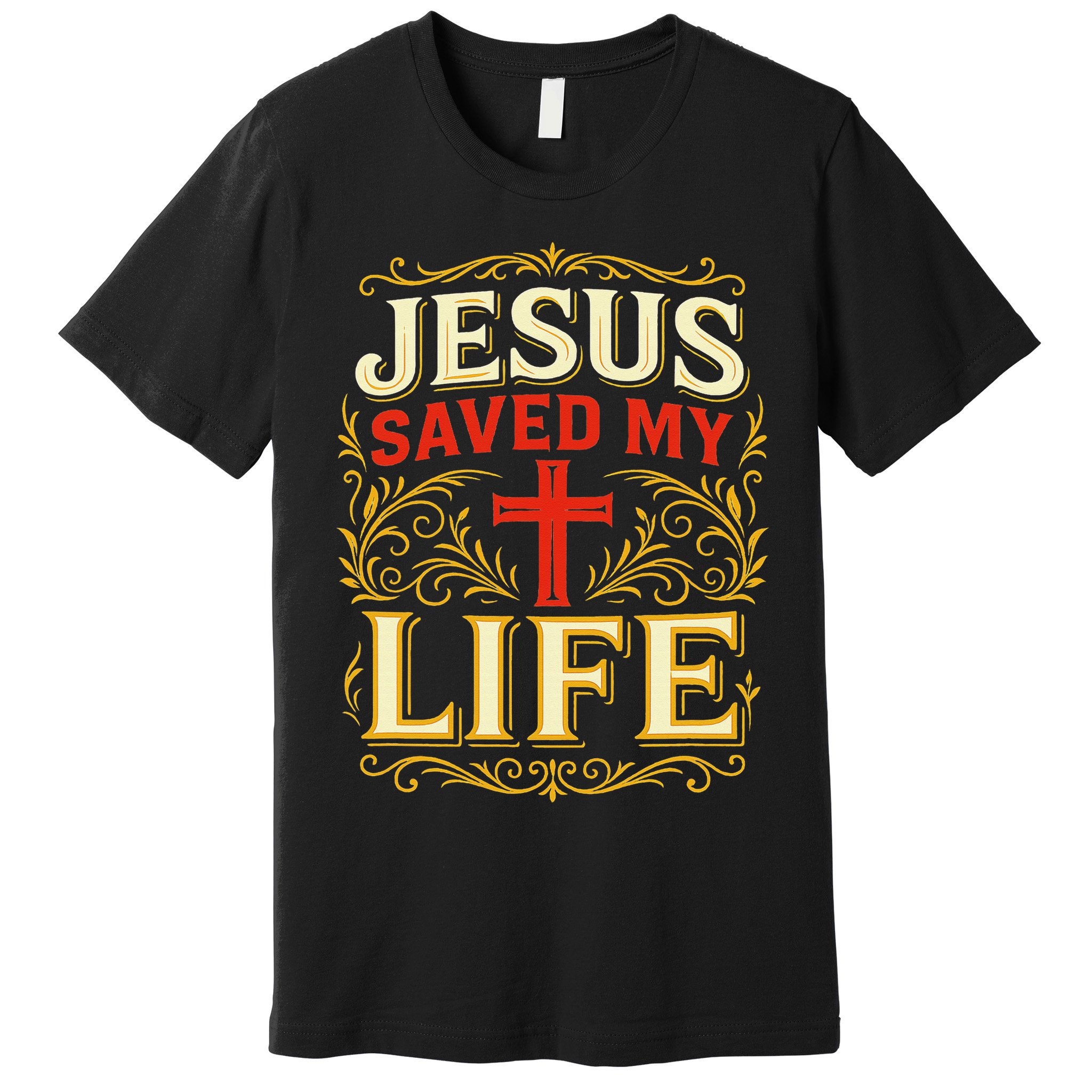 Jesus Saved My Life Bold Art Christian Faith Statement Premium T-Shirt