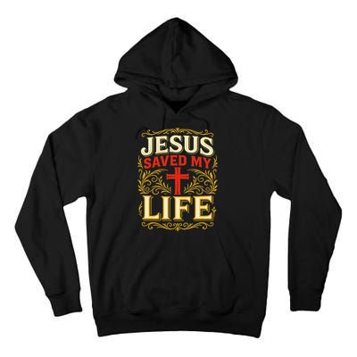 Jesus Saved My Life Bold Art Christian Faith Statement Tall Hoodie