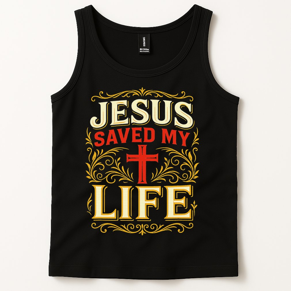 Jesus Saved My Life Bold Art Christian Faith Statement Tank Top