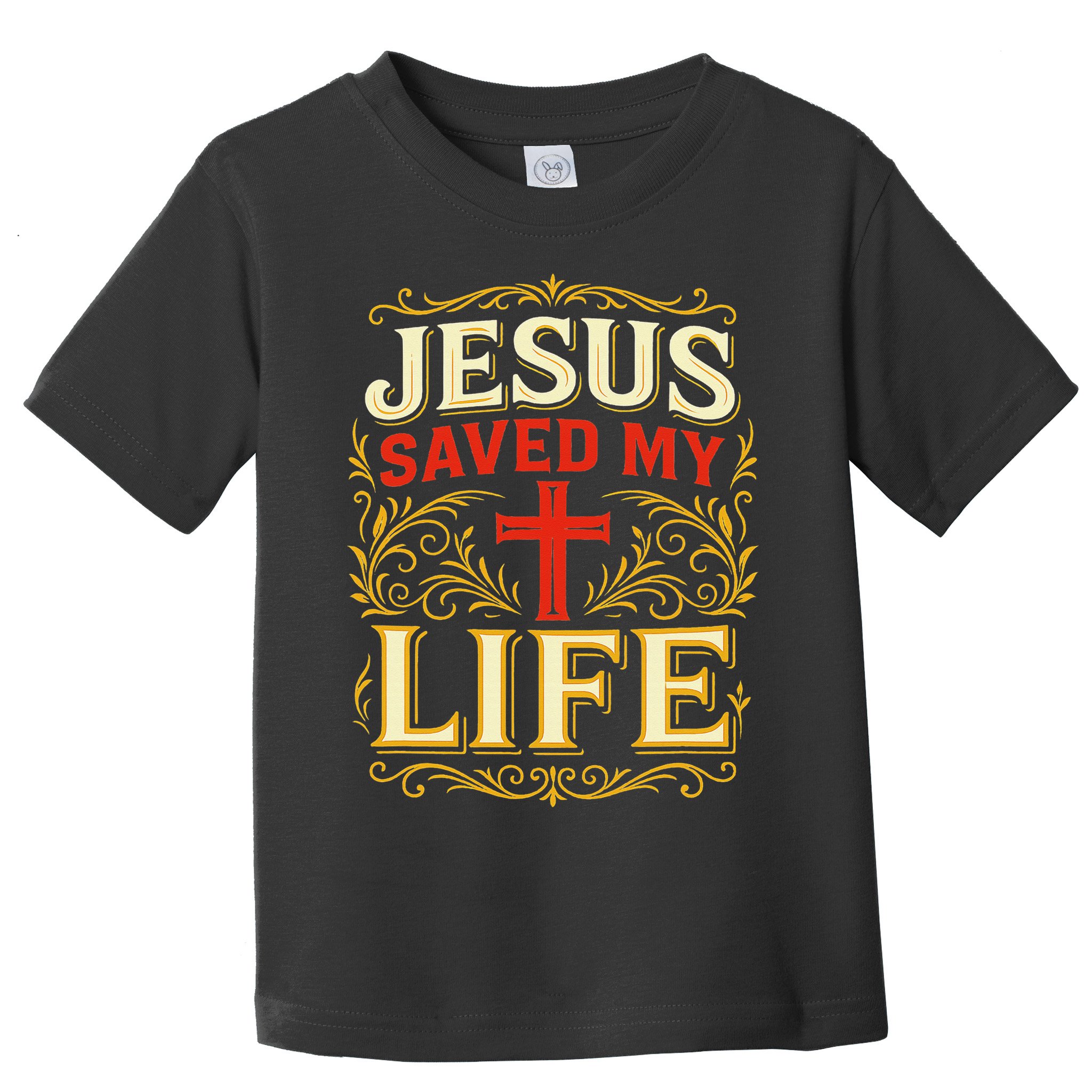 Jesus Saved My Life Bold Art Christian Faith Statement Toddler T-Shirt