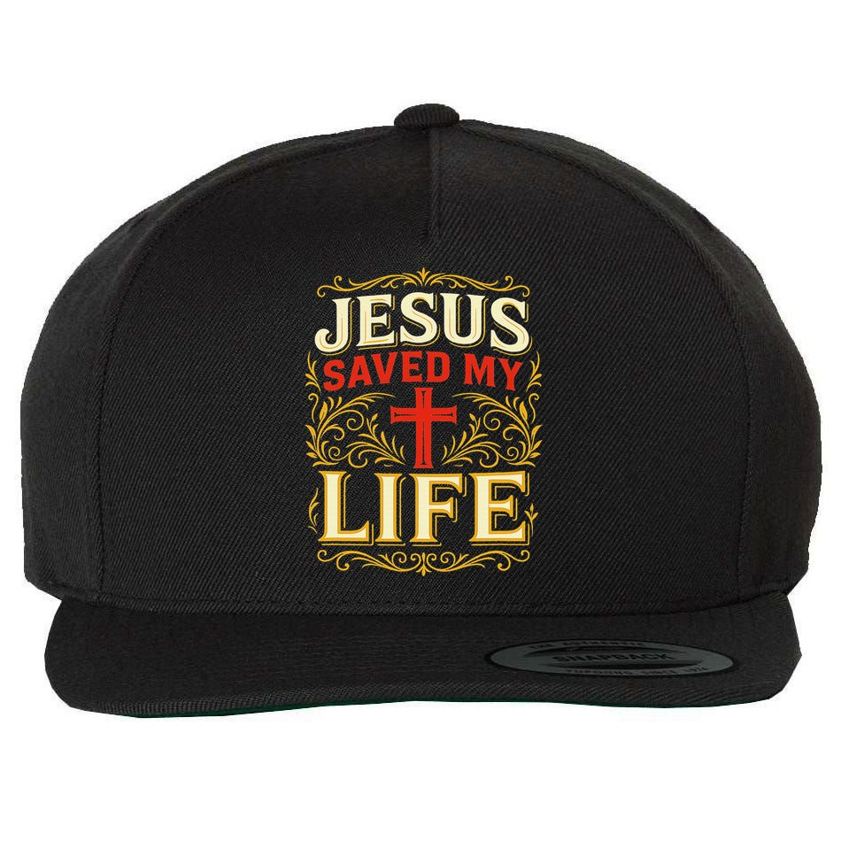 Jesus Saved My Life Bold Art Christian Faith Statement Wool Snapback Cap