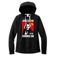 Just Say No To The Commie Ho Kamala Harris Women's Fleece Hoodie