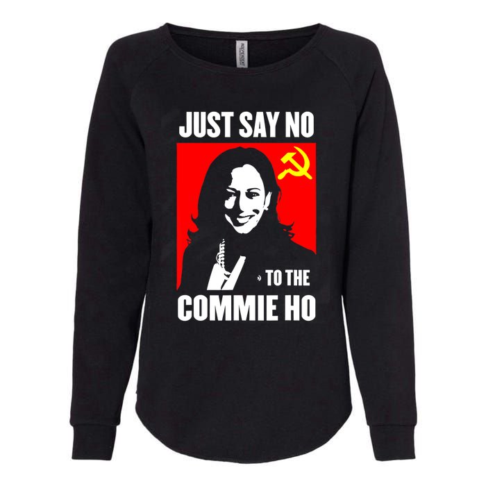 Just Say No To The Commie Ho Kamala Harris Womens California Wash Sweatshirt