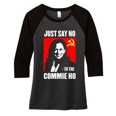 Just Say No To The Commie Ho Kamala Harris Women's Tri-Blend 3/4-Sleeve Raglan Shirt