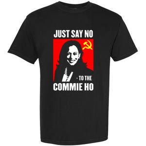 Just Say No To The Commie Ho Kamala Harris Garment-Dyed Heavyweight T-Shirt