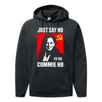 Just Say No To The Commie Ho Kamala Harris Performance Fleece Hoodie