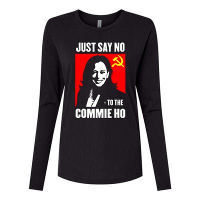 Just Say No To The Commie Ho Kamala Harris Womens Cotton Relaxed Long Sleeve T-Shirt