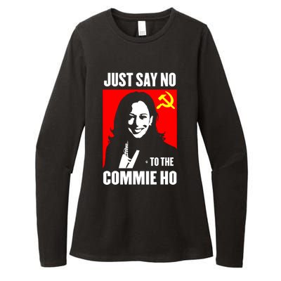 Just Say No To The Commie Ho Kamala Harris Womens CVC Long Sleeve Shirt