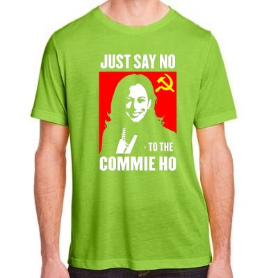 Just Say No To The Commie Ho Kamala Harris Adult ChromaSoft Performance T-Shirt