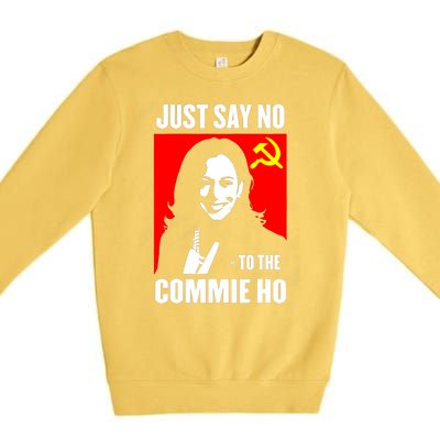 Just Say No To The Commie Ho Kamala Harris Premium Crewneck Sweatshirt