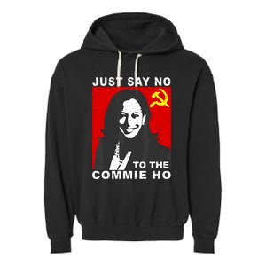 Just Say No To The Commie Ho Kamala Harris Garment-Dyed Fleece Hoodie