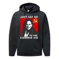 Just Say No To The Commie Ho Kamala Harris Performance Fleece Hoodie