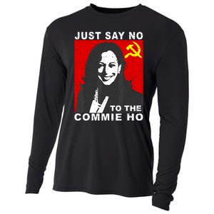 Just Say No To The Commie Ho Kamala Harris Cooling Performance Long Sleeve Crew