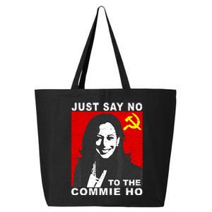 Just Say No To The Commie Ho Kamala Harris 25L Jumbo Tote