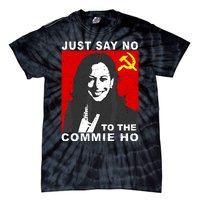 Just Say No To The Commie Ho Kamala Harris Tie-Dye T-Shirt