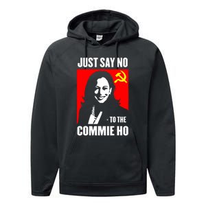 Just Say No To The Commie Ho Kamala Harris Performance Fleece Hoodie