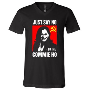 Just Say No To The Commie Ho Kamala Harris V-Neck T-Shirt