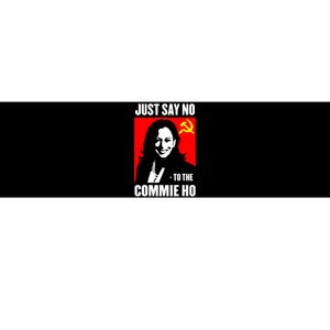 Just Say No To The Commie Ho Kamala Harris Bumper Sticker