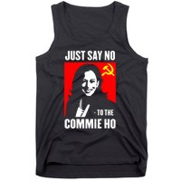 Just Say No To The Commie Ho Kamala Harris Tank Top