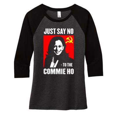 Just Say No To The Commie Ho Kamala Harris Women's Tri-Blend 3/4-Sleeve Raglan Shirt