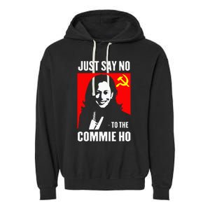 Just Say No To The Commie Ho Kamala Harris 2024 Garment-Dyed Fleece Hoodie