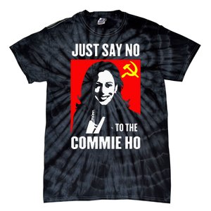 Just Say No To The Commie Ho Kamala Harris 2024 Tie-Dye T-Shirt