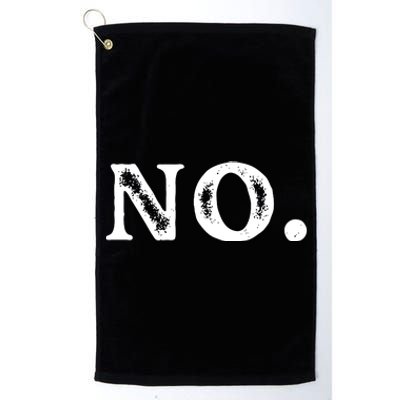 Just Simply NO . Great Funny Platinum Collection Golf Towel