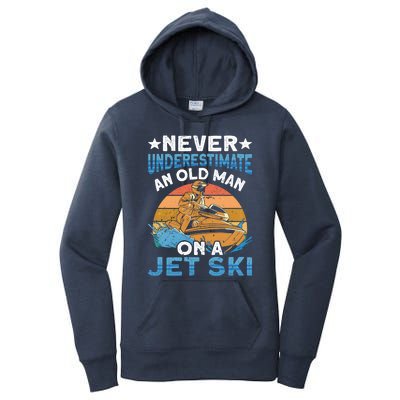 Jet Skiing Never Underestimate An Old On A Jet Ski Gift Women's Pullover Hoodie