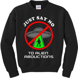 Just Say No To Alien Abductions Kids Sweatshirt