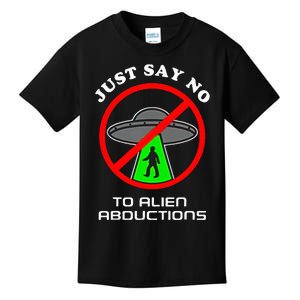 Just Say No To Alien Abductions Kids T-Shirt