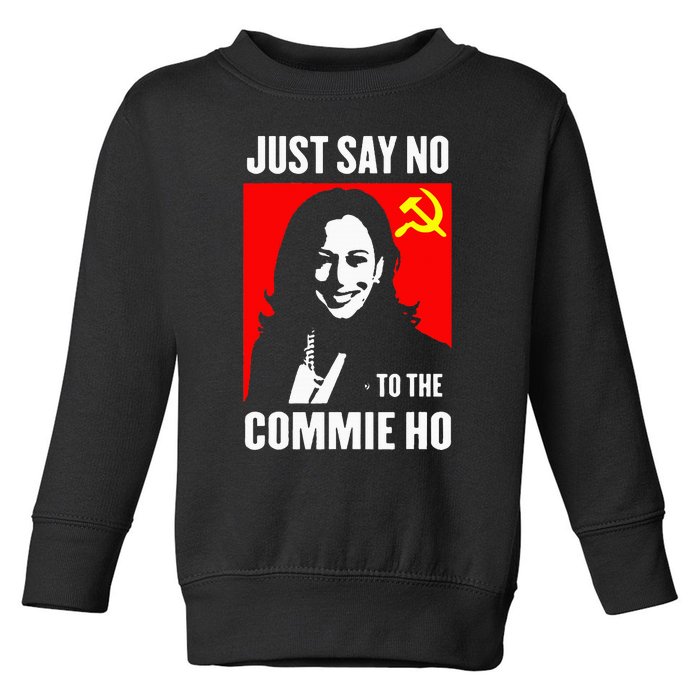 Just Say No To The Commie Ho Toddler Sweatshirt