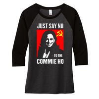 Just Say No To The Commie Ho Women's Tri-Blend 3/4-Sleeve Raglan Shirt