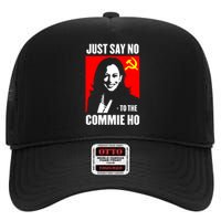 Just Say No To The Commie Ho Kamala Harris High Crown Mesh Back Trucker Hat