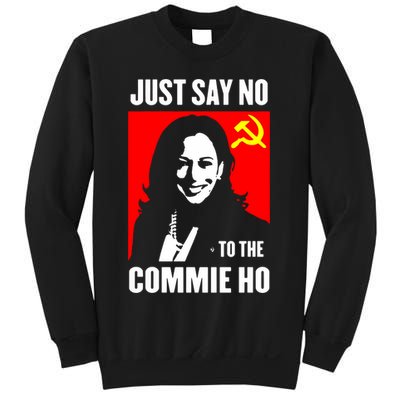 Just Say No To The Commie Ho 2024 Sweatshirt